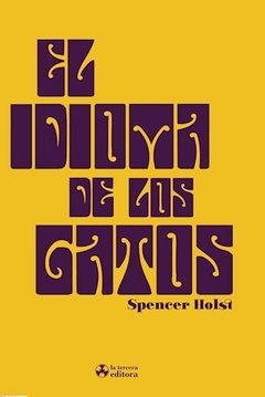 IDIOMA DE LOS GATOS EL - HOLST SPENCER