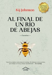 AL FINAL DE UN RIO DE ABEJAS - KIJ JOHNSON