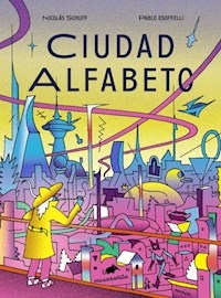 CIUDAD ALFABETO - NICOLAS SCHUFF PABLO BOFFELLI