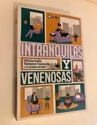 INTRANQUILAS Y VENENOSAS - GALLO TALESNIK GIAGANTI RIVA T