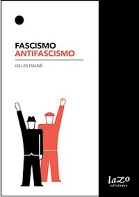 FASCISMO ANTIFASCISMO - GILLES DAUVE