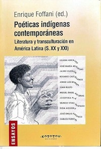 POETICAS INDIGENAS CONTEMPORANEAS - ENRIQUE FOFFANI EDITOR