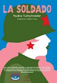 LA SOLDADO - PAULINA TUCHSCHNEIDER