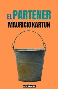 EL PARTENER - MAURICIO KARTUN