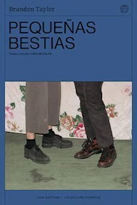 PEQUEÑAS BESTIAS - TAYLOR BRANDON