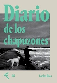 DIARIO DE LOS CHAPUZONES - CARLOS RIOS