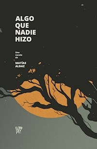 ALGO QUE NADIE HIZO - MATIAS ALDAZ