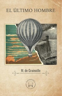 EL ULTIMO HOMBRE - JEAN BAPTISTE DE GRAINVILLE