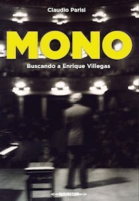 MONO BUSCANDO A ENRIQUE VILLEGAS - CLAUDO PARISI