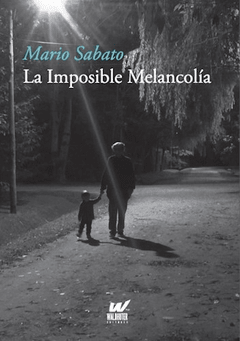 IMPOSIBLE MELANCOLÍA LA - SABATO MARIO