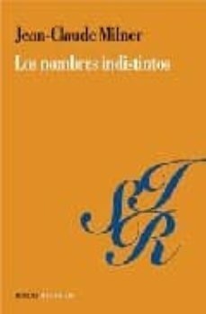 LOS NOMBRES INDISTINTOS - MILNER JEAN-CLAUDE