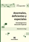 ANORMALES DEFICIENTES Y ESPECIALES 1¬ ED 2010 - DE LA VEGA EDUARDO