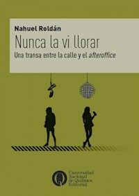 NUNCA LA VI LLORAR UNA TRANSA ENTRE LA CALLE Y EL - NAHUEL ROLDAN