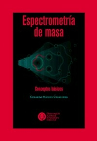 ESPECTROMETRIA DE MASA - GERARDO MANUEL CABALLERO