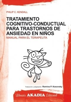 TRATAMIENTO COGNITIVO CONDUCTUAL ANSIEDAD NIÑOS - KENDALL PHILIP