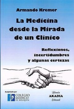 MEDICINA DESDE LA MIRADA DE UN CLÍNICO - KREMER ARMANDO