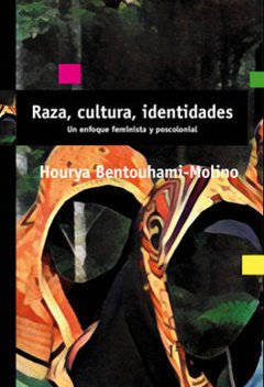 RAZA CULTURA IDENTIDADES UN ENFOQUE FEMINISTA, BENTOUHAMI MOLINO H