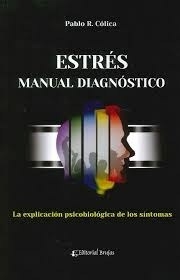 ESTRES MANUAL DIAGNOSTICO EXPLICACION PSICOBIOLOGI - COLICA PABLO