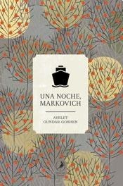 UNA NOCHE MARKOVICH - GUNDAR GOSHEN AYELET