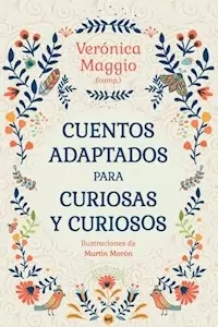 CUENTOS ADAPTADOS PARA CURIOSAS Y CURIOSOS - MAGGIO VERONICA