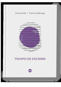 TIEMPO DE ESCRIBIR - JIMENA DIB MARINA ELBERGER