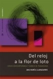 DEL RELOJ A LA FLOR DE LOTO CRISIS CAMBIO PARADIGM - LLAMAZARES ANA MARIA