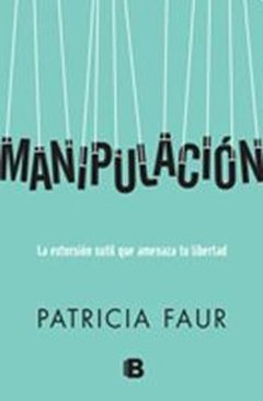 MANIPULACIÓN EXTORSIÓN SUTIL - FAUR PATRICIA