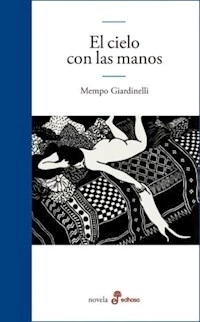 CIELO CON LAS MANOS EL ED 2014 - GIARDINELLI MEMPO