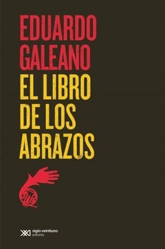 LIBRO DE LOS ABRAZOS EL ED 2015 - GALEANO EDUARDO