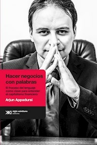 HACER NEGOCIOS CON PALABRAS FRACASO DEL LENGUAJE - APPADURAI ARJUN