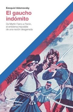 GAUCHO INDOMITO EL - ADAMOVSKY EZEQUIEL