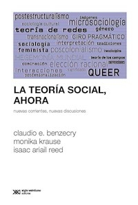 TEORIA SOCIAL AHORA NUEVAS CORRIENTES NUEVAS DISCU - BENZECRY C KRAUSE M