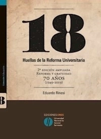 18 HUELLAS DE LA REFORMA UNIVERSITARIA - RINESI EDUARDO