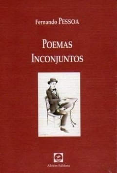 POEMAS INCONJUNTOS ED 2011 - PESSOA FERNANDO