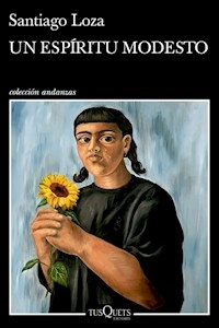 UN ESPIRITU MODESTO - SANTIAGO LOZA