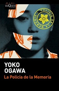 LA POLICIA DE LA MEMORIA - YOKO OGAWA