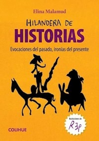 HILANDERA DE HISTORIAS - ELINA MALAMUD