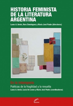 HISTORIA FEMINISTA DE LA LITERATURA ARGENTINA - ARNES L DOMINGUEZ N PUNTE M