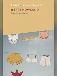 COSAS QUE VIENEN Y VAN - BEETE HOWLAND