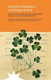 CUENTOS IRLANDESES CONTEMPORANEOS - SINEAD MAC AODHA JORGE FONDEBR