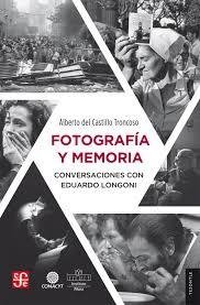 FOTOGRAFÍA Y MEMORIA CONVERSACIONES E LONGONI - LONGONI E CASTILLO T