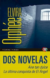 DOS NOVELAS AIRE TAN DULCE LA ULTIMA CONQUISTA DE - ELVIRA ORPHEE