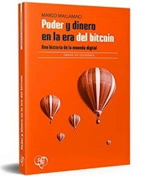 PODER Y DINERO EN LA ERA DEL BITCOIN - MARCO MALLAMACI