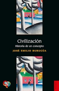 CIVILIZACION - JOSE EMILIO BURUCUA