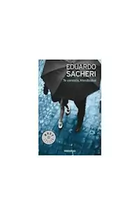 TE CONOZCO MENDIZABAL - SACHERI EDUARDO