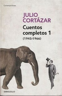 CUENTOS COMPLETOS 1 - JULIO CORTAZAR