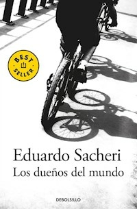 LOS DUEÑOS DEL MUNDO - EDUARDO SACHERI