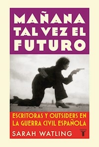 MAÑANA TAL VEZ EL FUTURO - SARAH WATLING