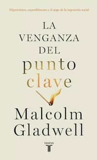 LA VENGANZA DEL PUNTO CLAVE - MALCOLM GLADWELL