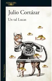 UN TAL LUCAS - CORTAZAR JULIO